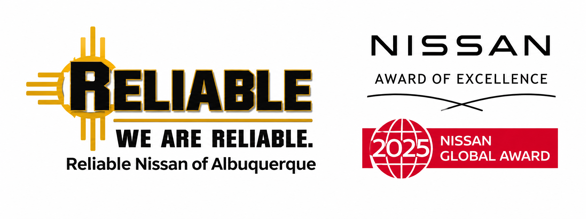 Reliable Nissan of Albuquerque — We Are Reliable. Nissan Award of Excellence and 2025 Global Award